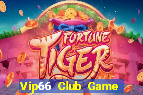 Vip66 Club Game Bài Pc