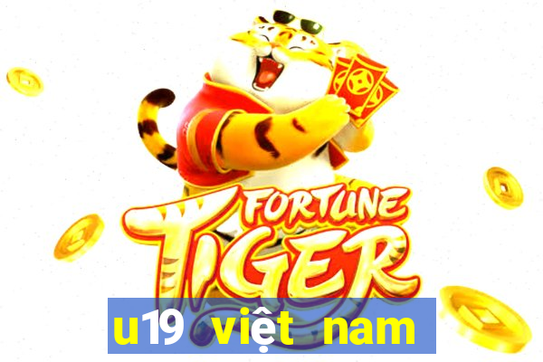 u19 việt nam lịch thi đấu