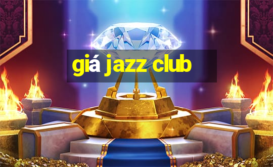 giá jazz club