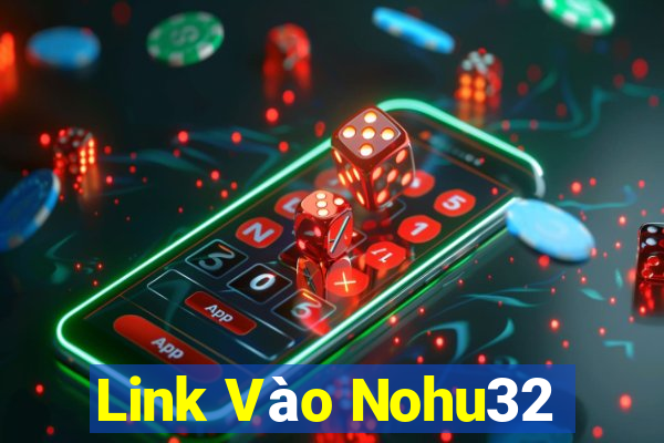 Link Vào Nohu32