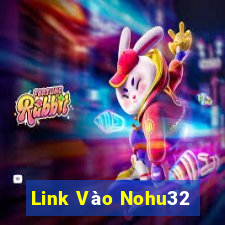 Link Vào Nohu32