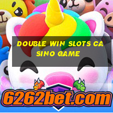 double win slots casino game