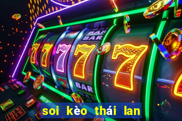 soi kèo thái lan hôm nay