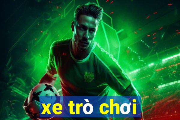 xe trò chơi