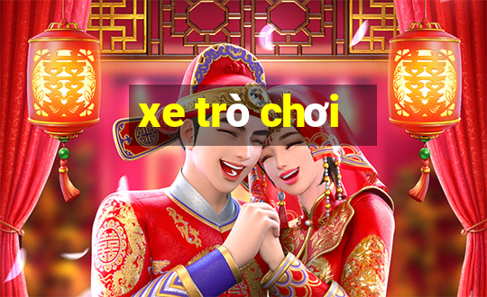 xe trò chơi