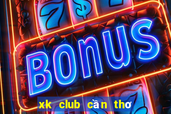 xk club cần thơ tuyển dụng