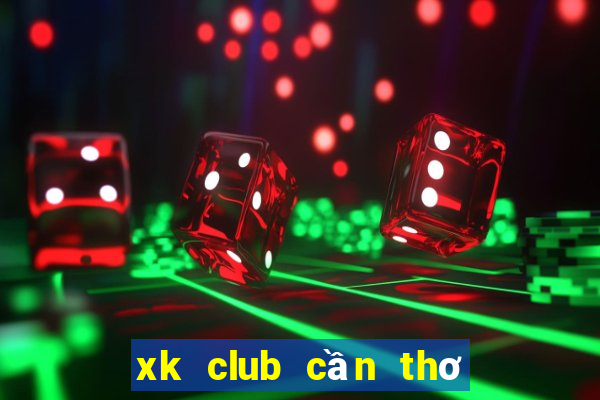 xk club cần thơ tuyển dụng