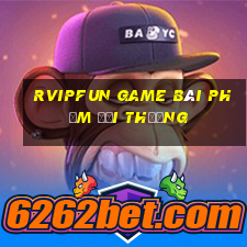 Rvipfun Game Bài Phỏm Đổi Thưởng