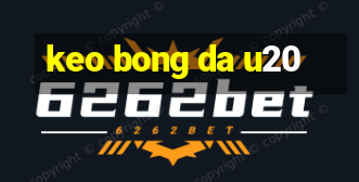 keo bong da u20