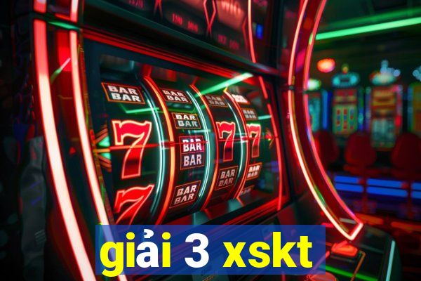 giải 3 xskt