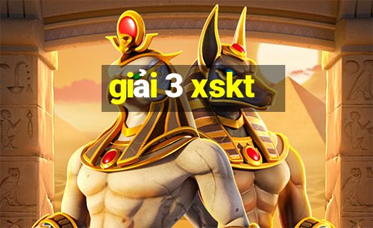 giải 3 xskt