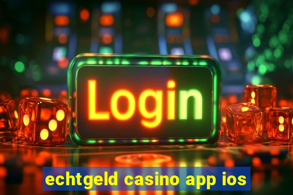 echtgeld casino app ios