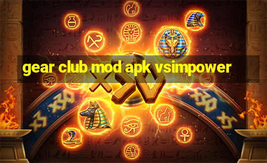 gear club mod apk vsimpower