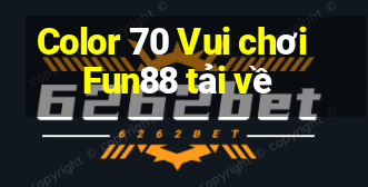 Color 70 Vui chơi Fun88 tải về