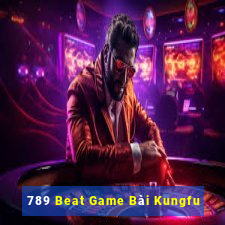 789 Beat Game Bài Kungfu