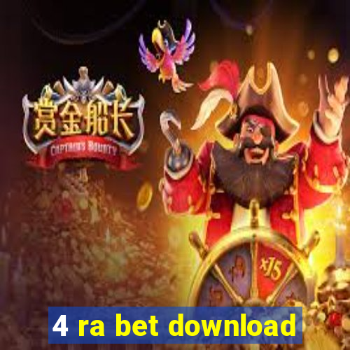 4 ra bet download