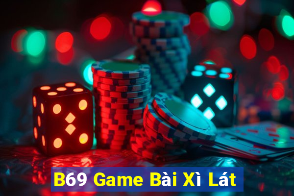 B69 Game Bài Xì Lát