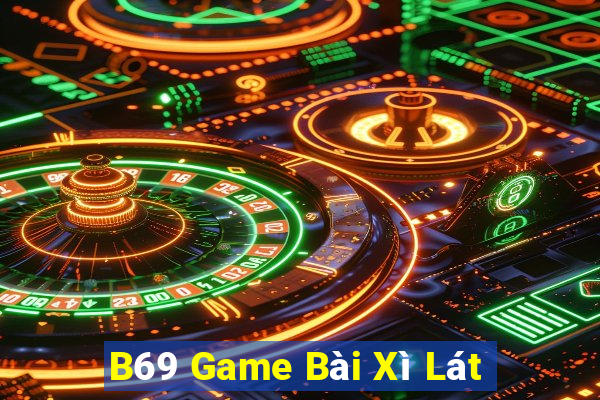 B69 Game Bài Xì Lát