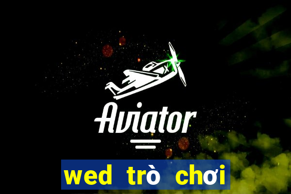 wed trò chơi điện tử BOGou