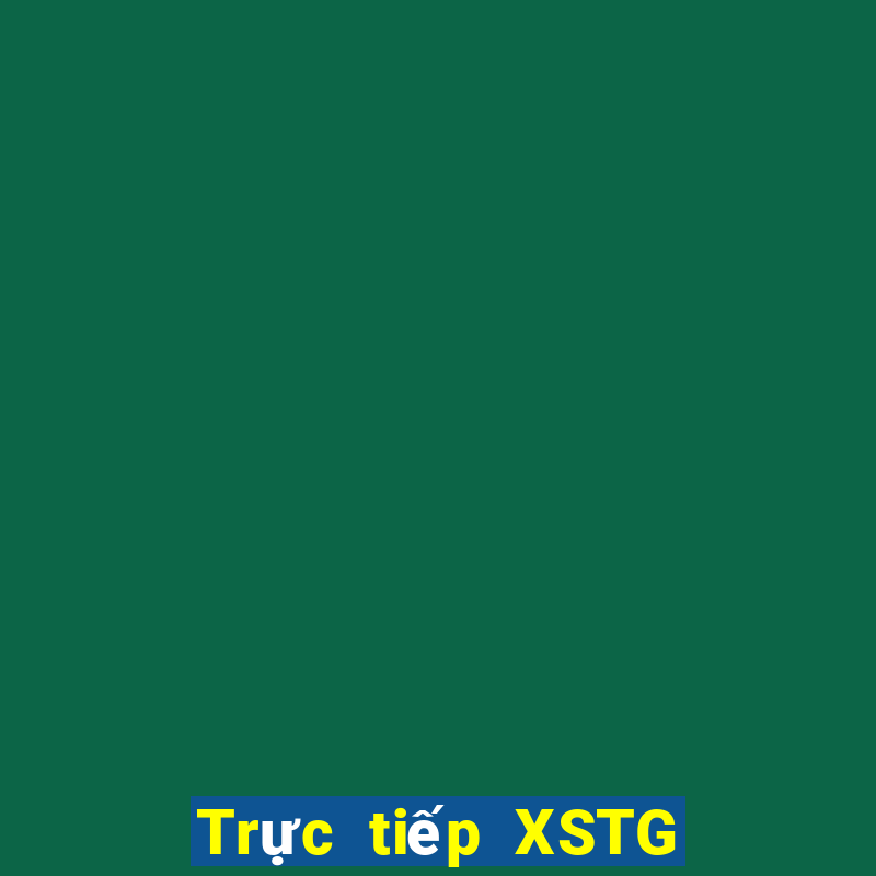 Trực tiếp XSTG ngày 5