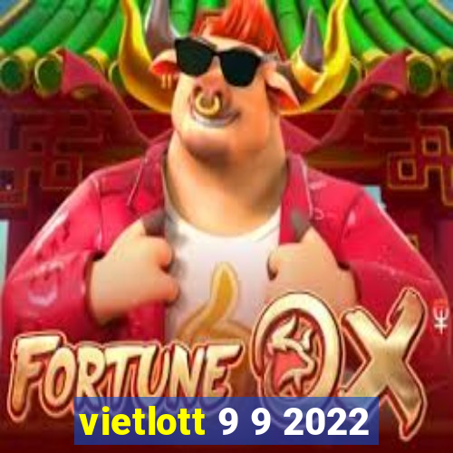 vietlott 9 9 2022