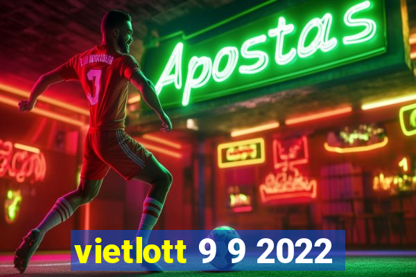 vietlott 9 9 2022