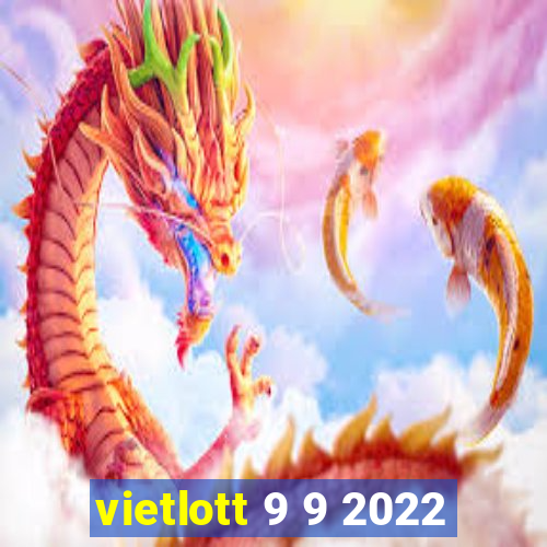 vietlott 9 9 2022