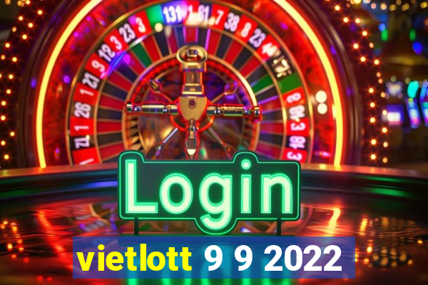 vietlott 9 9 2022