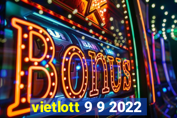 vietlott 9 9 2022