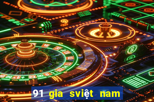 91 gia sviệt nam nội địa