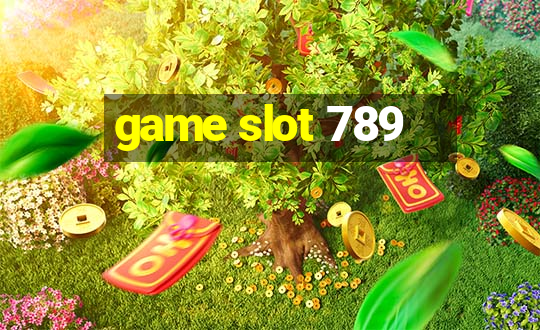 game slot 789