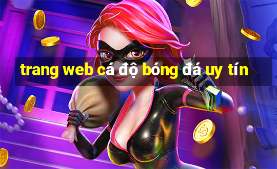 trang web cá độ bóng đá uy tín