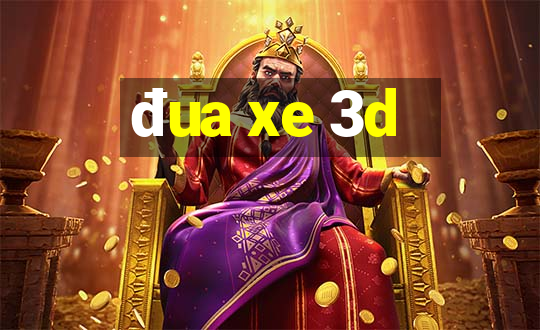 đua xe 3d