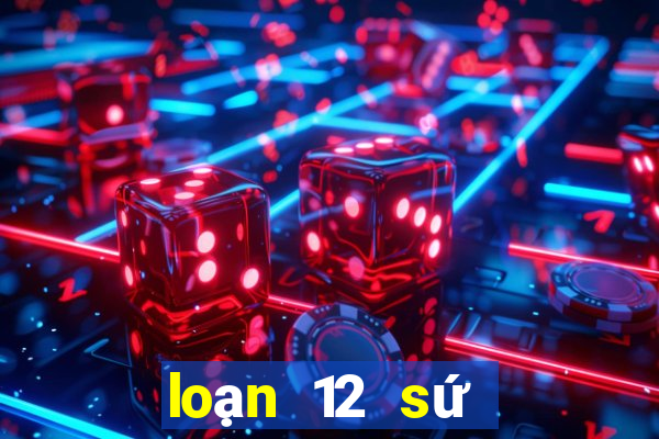 loạn 12 sứ quân online