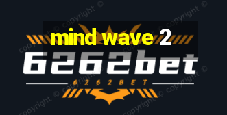 mind wave 2