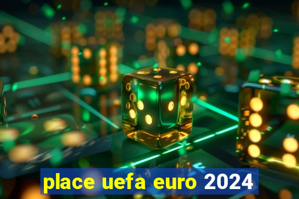 place uefa euro 2024