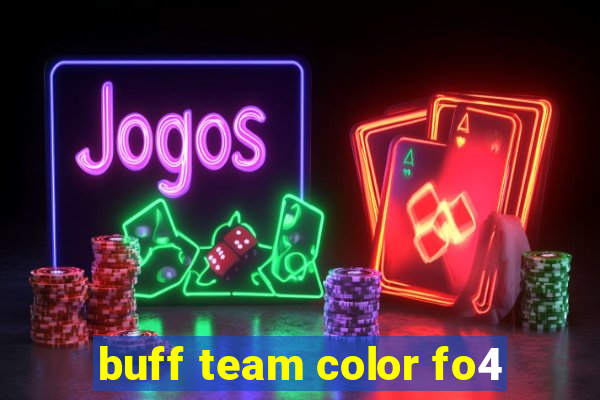 buff team color fo4