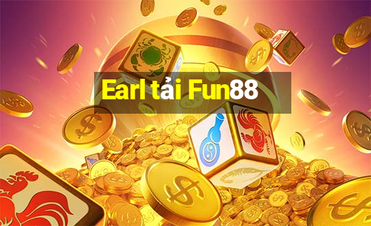 Earl tải Fun88