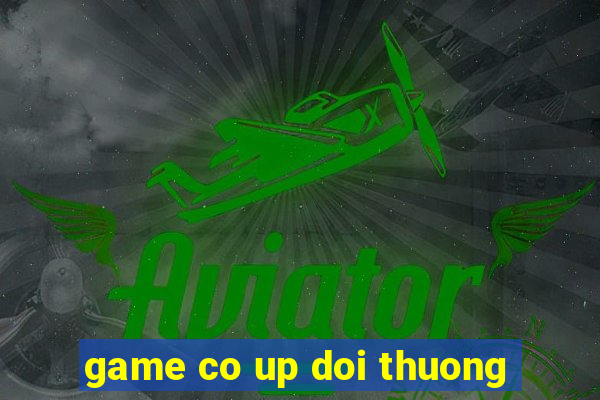 game co up doi thuong