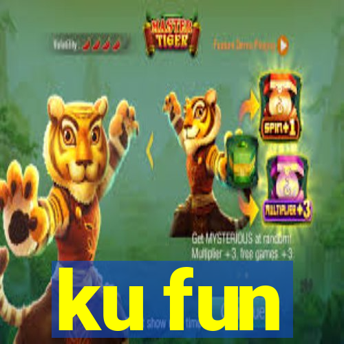 ku fun