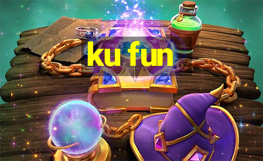 ku fun