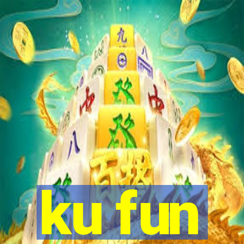 ku fun