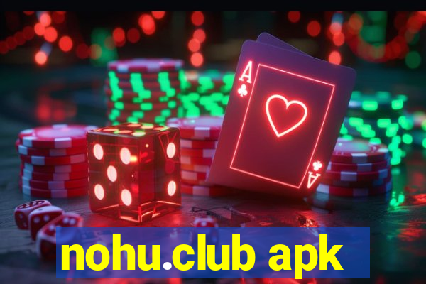 nohu.club apk