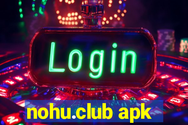 nohu.club apk