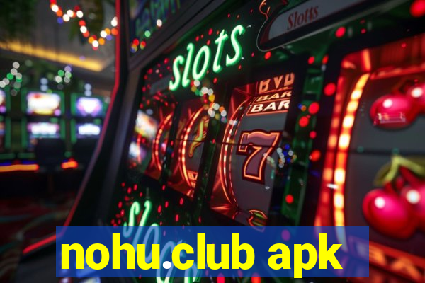 nohu.club apk