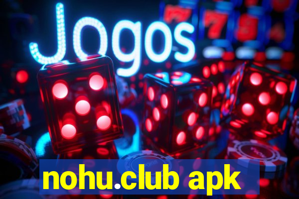 nohu.club apk