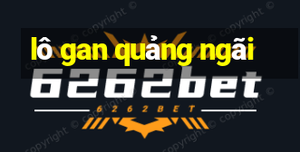 lô gan quảng ngãi