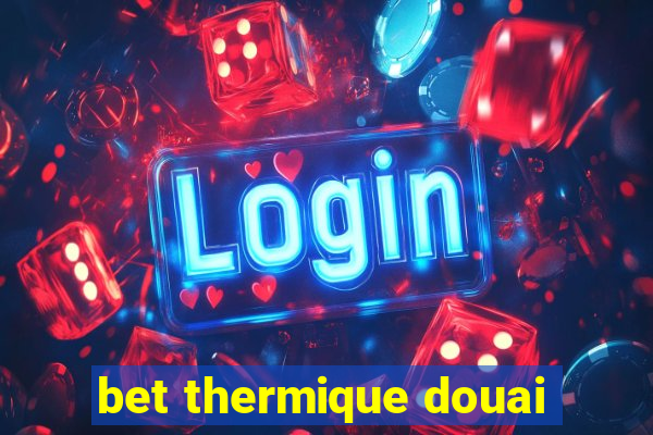 bet thermique douai