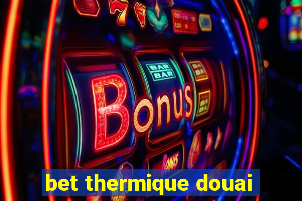 bet thermique douai