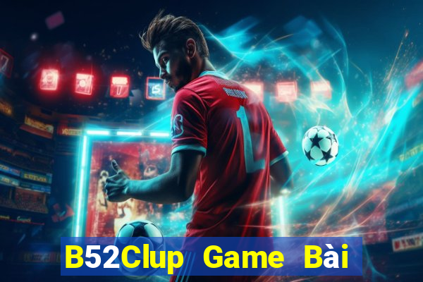 B52Clup Game Bài Có Code